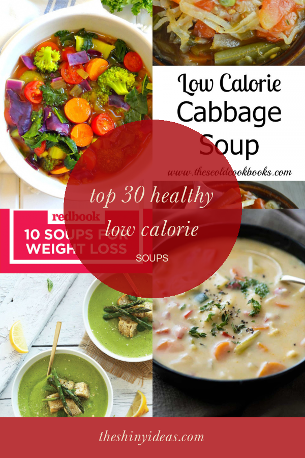Top 30 Healthy Low Calorie soups - Home, Family, Style and Art Ideas
